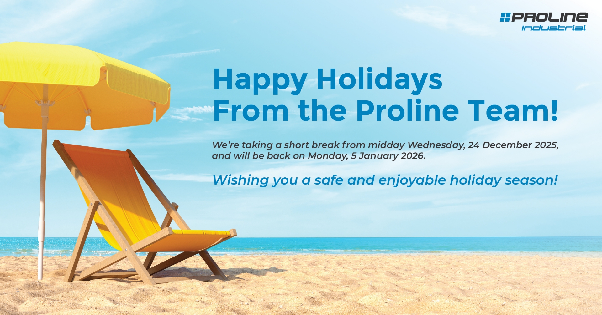 Proline Industrial Holiday Hours 2025/2026: Shop Early for Your ...